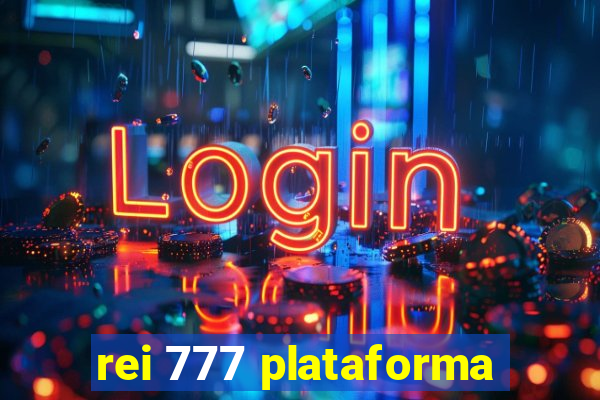 rei 777 plataforma